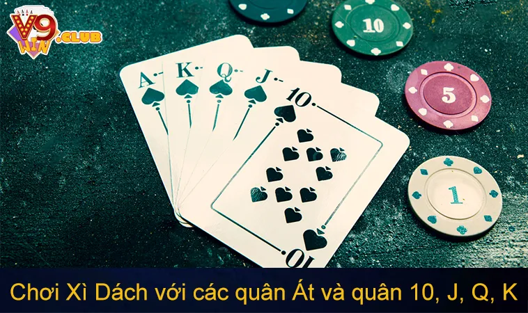 Chơi Xì Dách với các quân Át và quân 10, J, Q, K