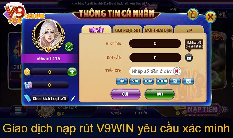 Giao dịch nạp rút V9WIN yêu cầu xác minh thông tin người chơi