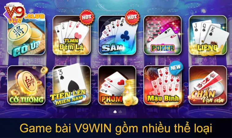 Game Bài V9WIN 138 Game bài V9WIN gồm nhiều thể loại