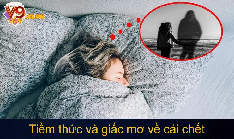 Tiềm thức và giấc mơ về cái chết