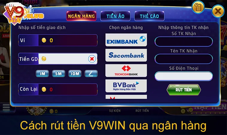 Cách rút tiền V9WIN qua ngân hàng