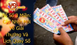 Xổ Số 3 Miền: Cập Nhật Mới Về Giải Thưởng Và Lịch Quay Số