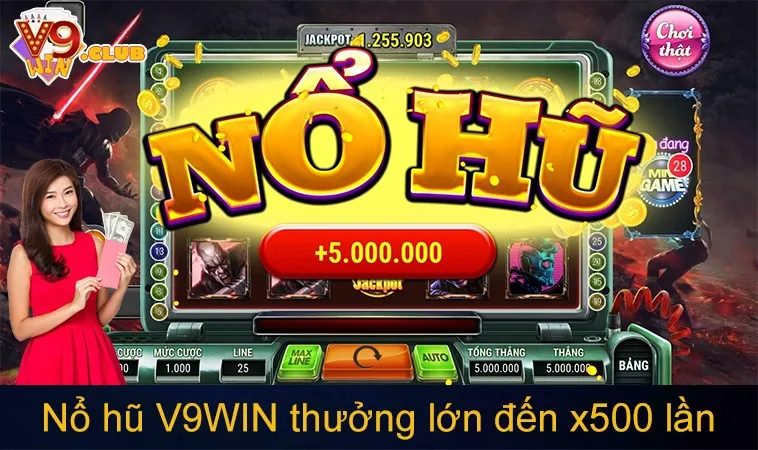 V9WIN – Link V9WIN.COM Chính Thức - Cổng Game Số 1 Châu Á 172 Game nổ hũ V9WIN với hiệu ứng đẹp mắt, thưởng lớn từ x10 đến x500 lần